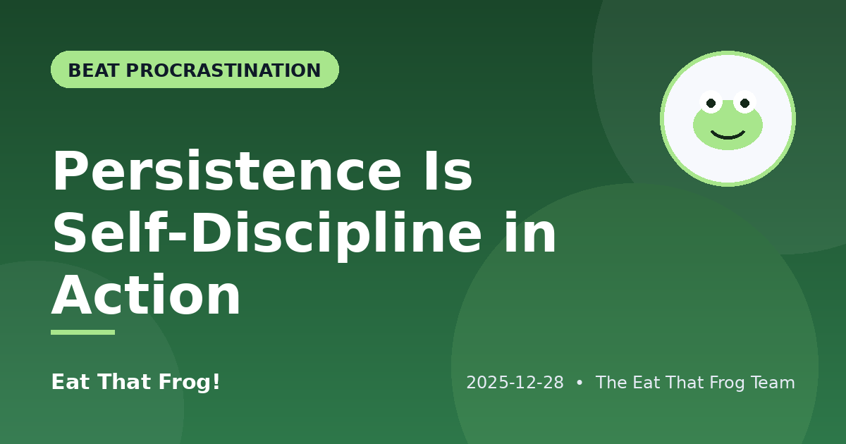 Persistence Is Self-Discipline in Action