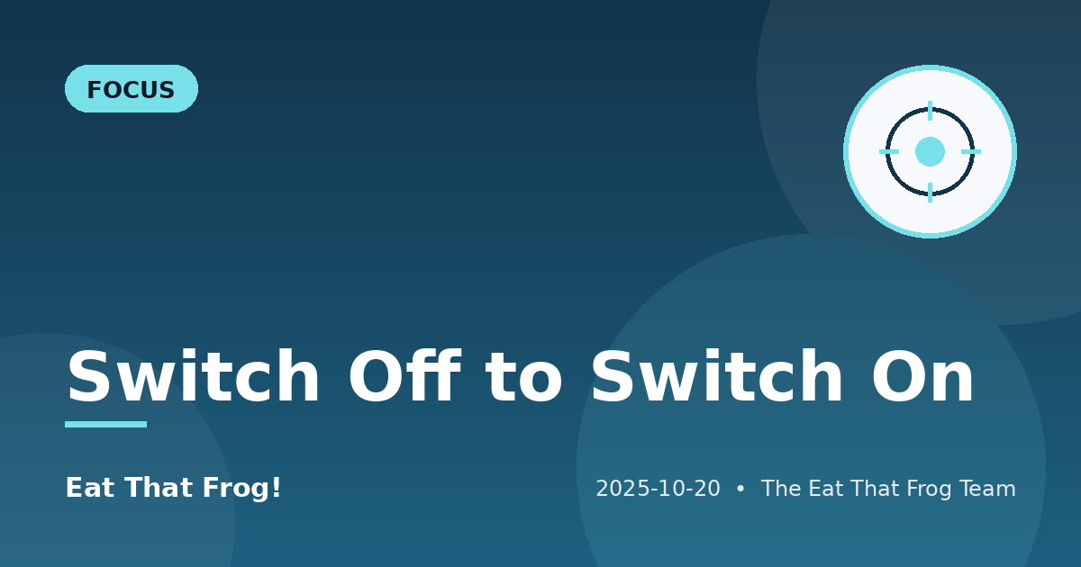 Switch Off to Switch On