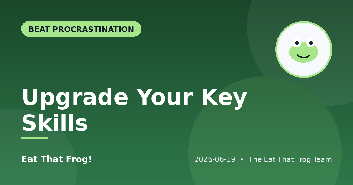Upgrade Your Key Skills