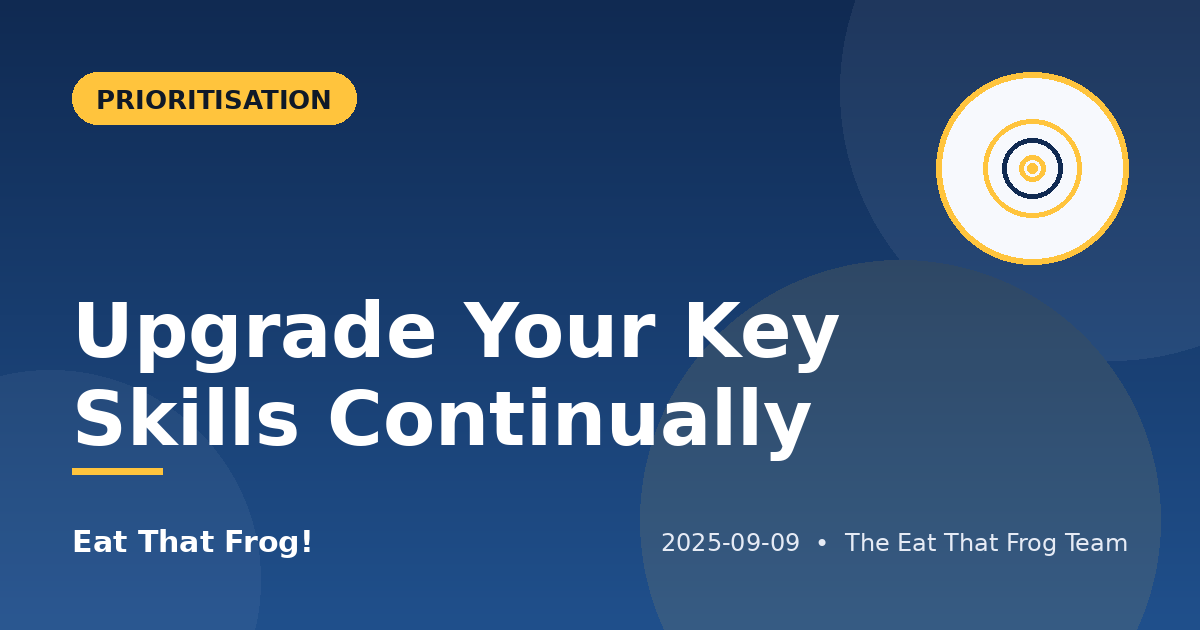 Upgrade Your Key Skills Continually