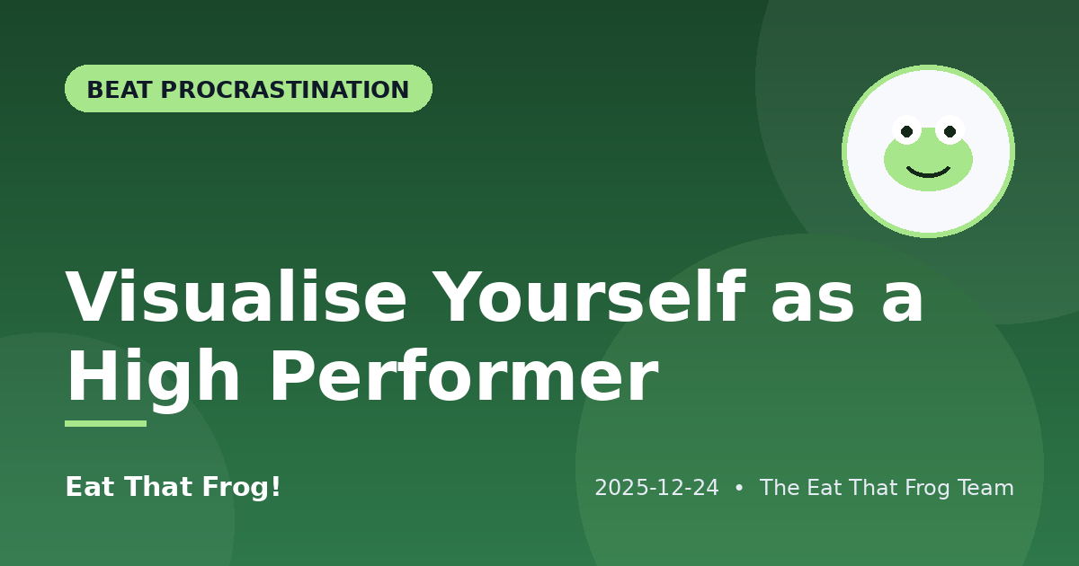 Visualise Yourself as a High Performer