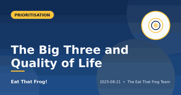 The Big Three and Quality of Life