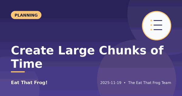 Create Large Chunks of Time