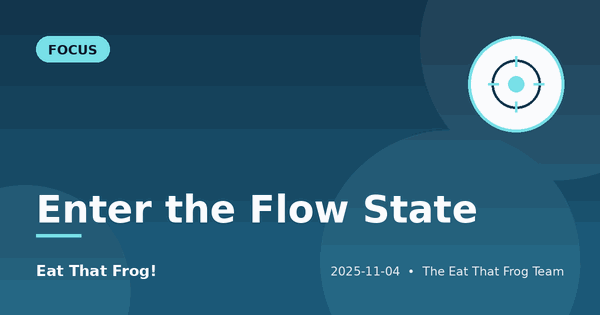 Enter the Flow State
