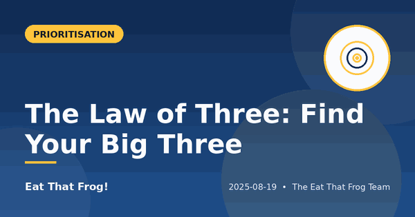 The Law of Three: Find Your Big Three