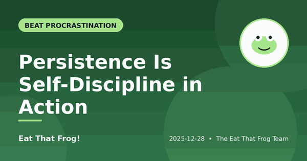 Persistence Is Self-Discipline in Action