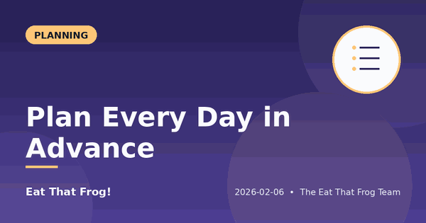 Plan the Night Before: The 10/90 Rule in Practice