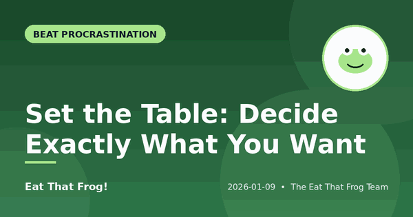 Set the Table: Why Clarity Beats Busyness