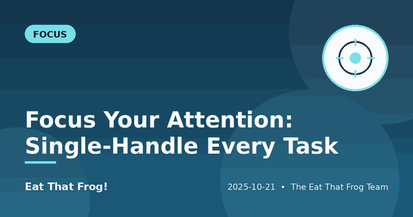 Focus Your Attention: Single-Handle Every Task